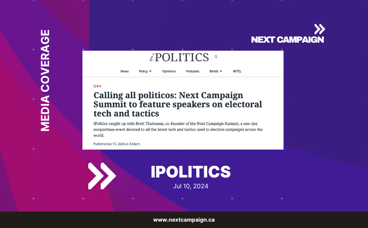  IPOLITICS: Calling all politicos: Next Campaign Summit to feature speakers on electoral tech and tactics