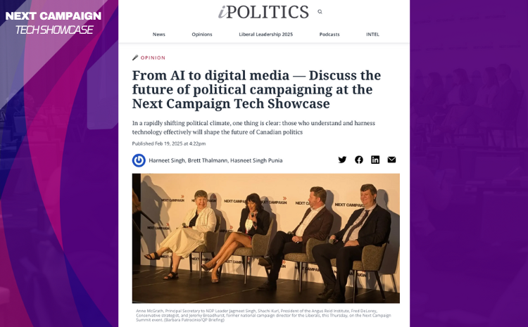  IPOLITICS OP-ED: From AI to digital media — Discuss the future of political campaigning at the Next Campaign Tech Showcase